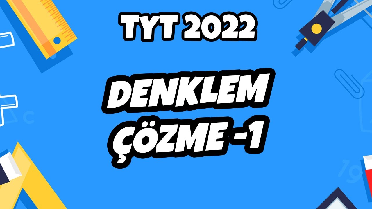 Denklem Çözme - 1 | TYT Matematik 2022 #hedefekoş