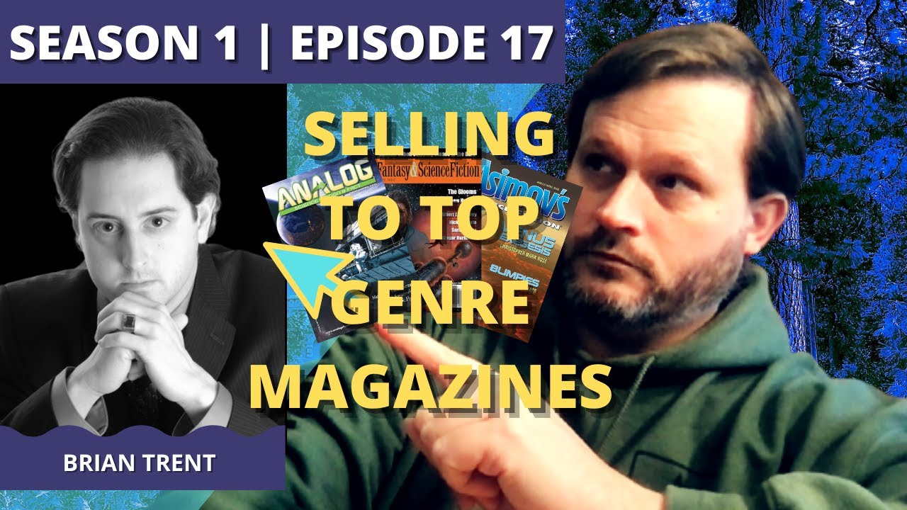 How to Sell to Top Genre Magazines with Brian Trent (Episode 17)