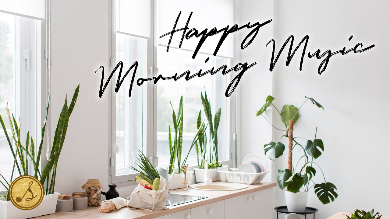 早安活力音樂☀️Good Morning帶來愉快的一天[Playlist]
