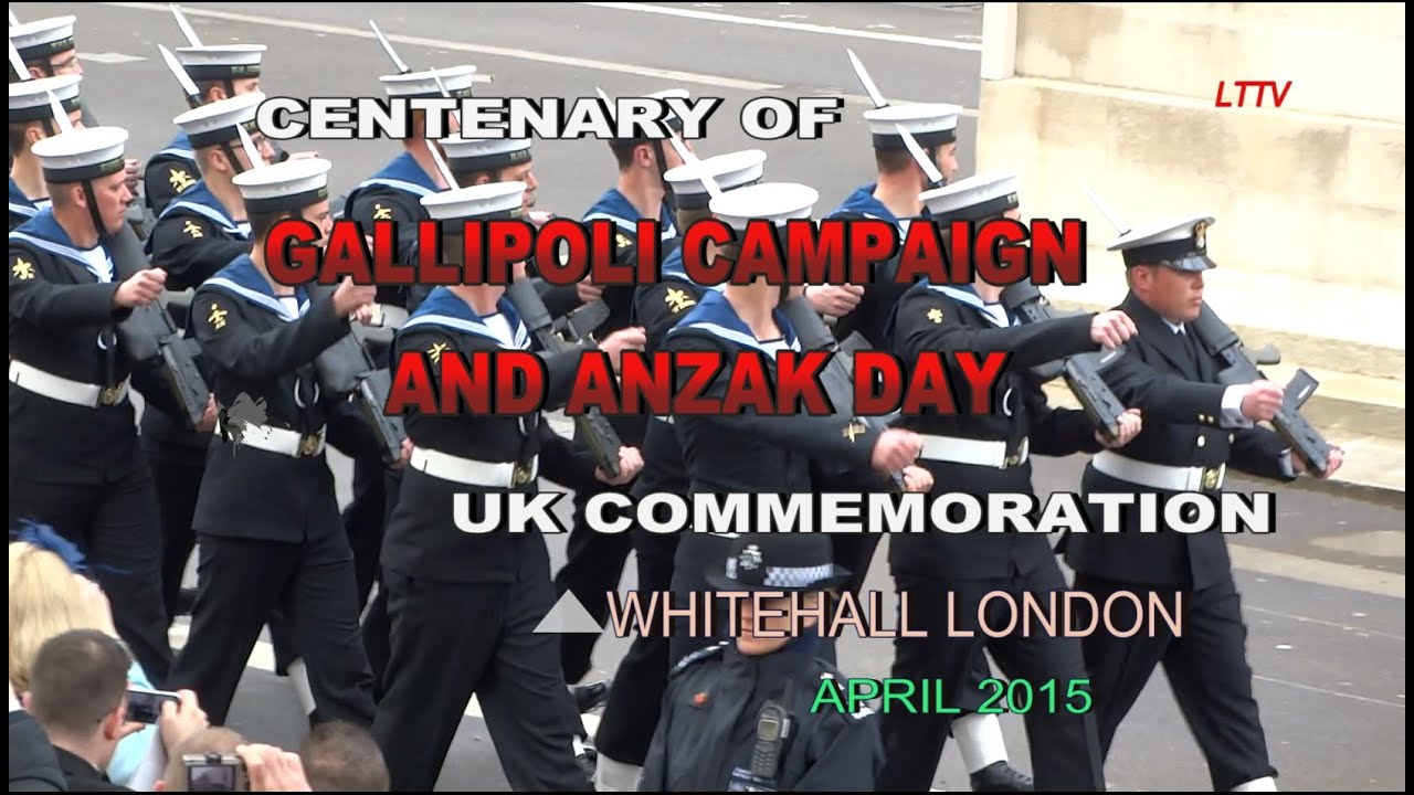 CENTENARY OF GALLIPOLI CAMPAIGN AND ANZAC DAY UK COMMEMORATION LONDON HD