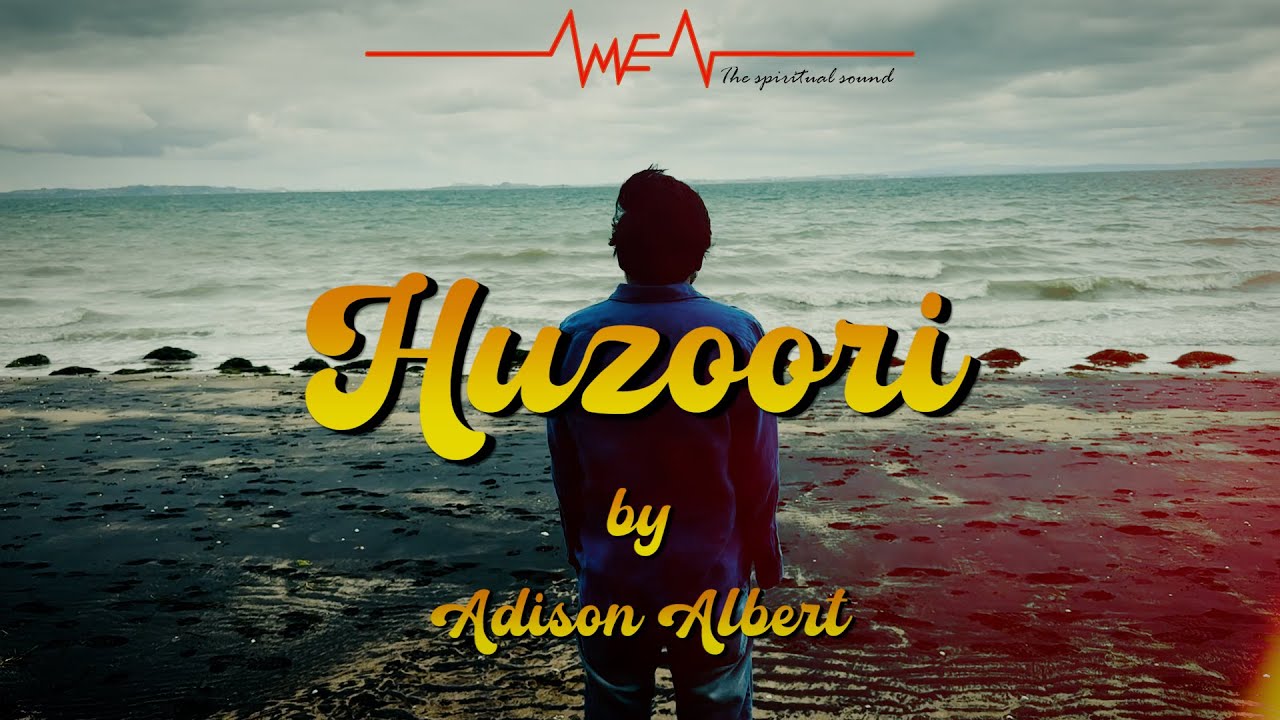 Adison Albert I Huzoori I Official Music Video