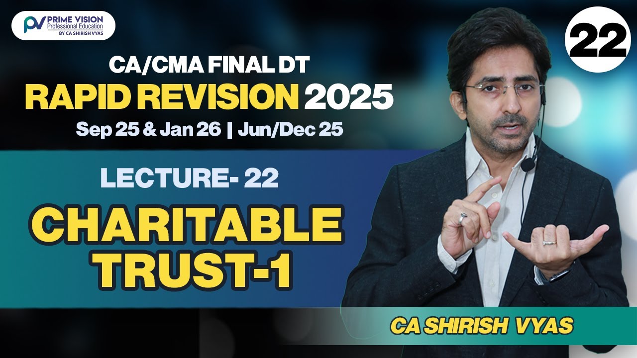 CHARITABLE TRUST-1 |CA/CMA FINAL I SEP25&JAN26IJUN/DEC 25 | DT  RAPID REVI I LEC 22 ICA SHIRISH VYAS