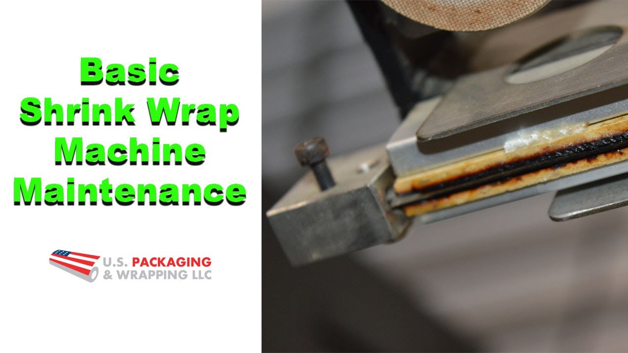 Shrink Wrap Machine Maintenance