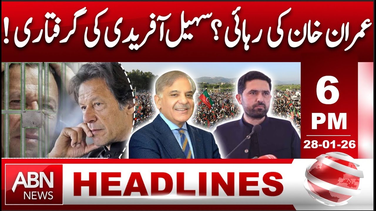 Imran Khan’s Release? | Sohel Afridi Arrested! Latest Update| HEADLINES 6:00 PM | ABN NEWS