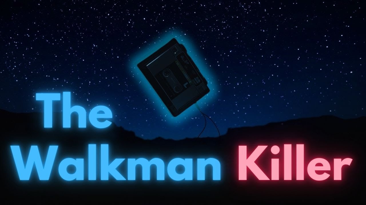 The Walkman Killer