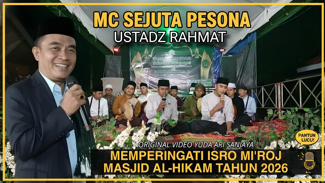MC SEJUTA PESONA! Aksi Ustadz Rahmat Cairkan Suasana Acara Peringatan Isro Mi'roj Di Masjid Al-Hikam