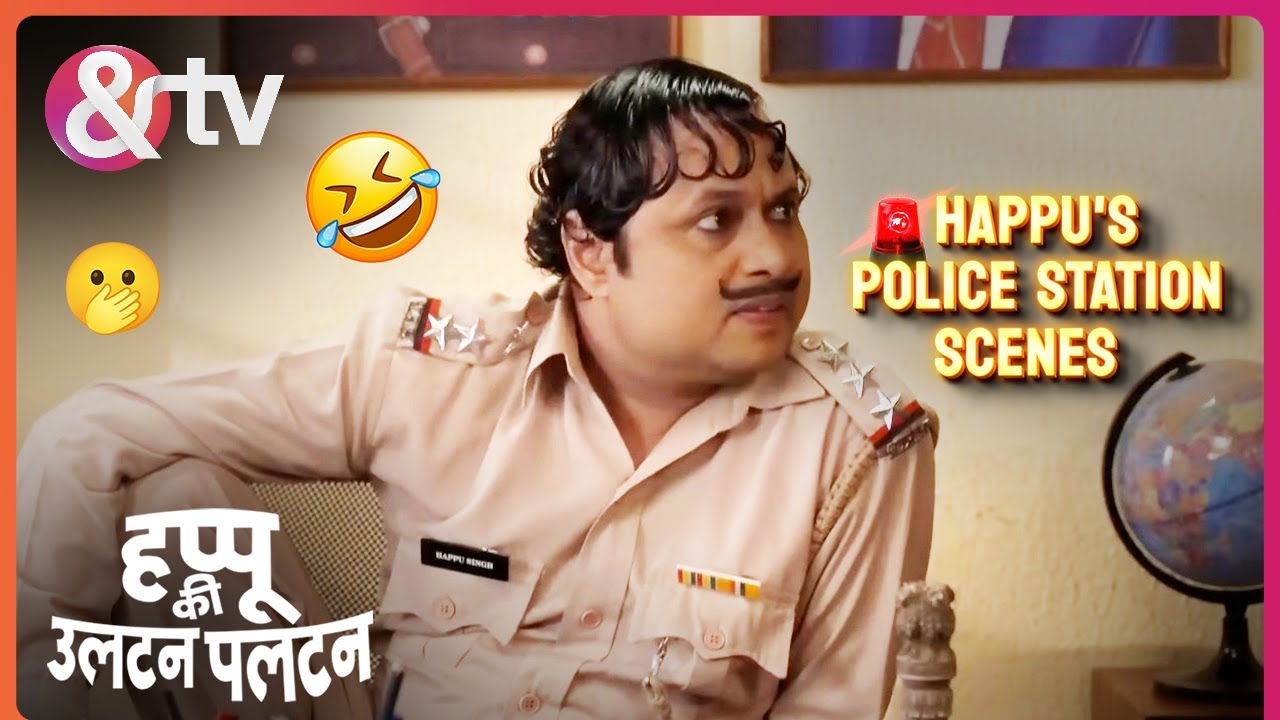 Happu को हुई Makwana की Tension| Happu Ki Ultan Paltan| Happu Ke Police Station Scenes@And TV