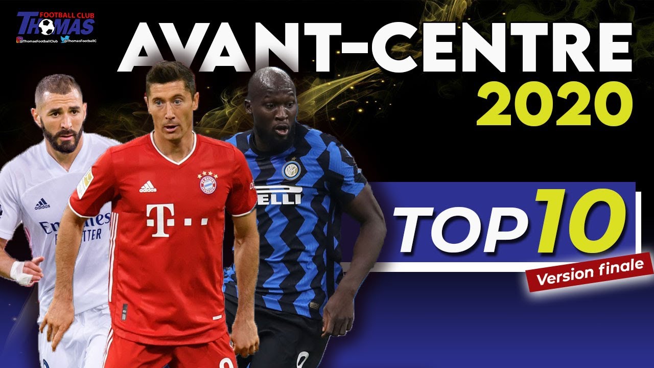 🥇 Le TOP 10 des meilleurs AVANT-CENTRE en 2020 ⚽️