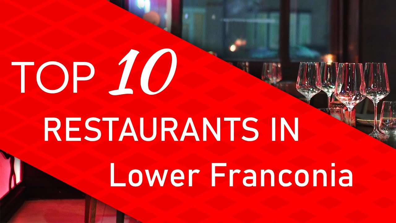 Top 10 best Restaurants in Lower Franconia, Germany