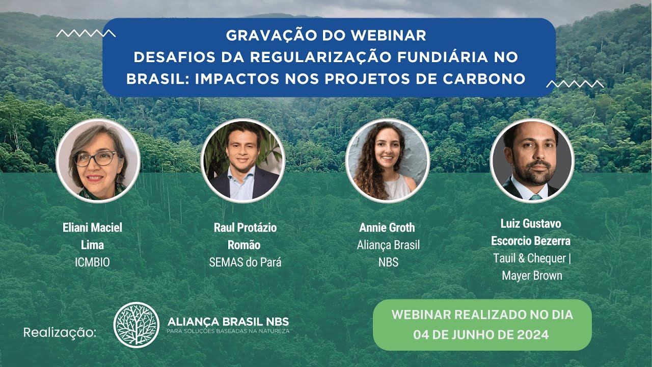 Webinar “Desafios da regularização fundiária no Brasil: Impactos nos Projetos de Carbono”