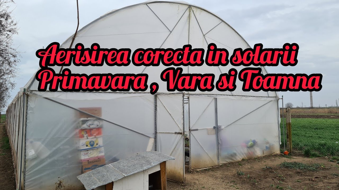 Cand si cum se face aerisirea corecta in solarii primăvara , vara si toamna