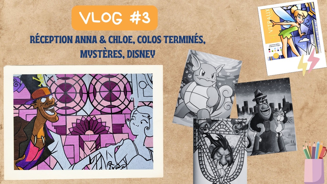 Vlog #3 : Unboxing Anna & Chloé, mystère vitraux, Pokémon, crochet