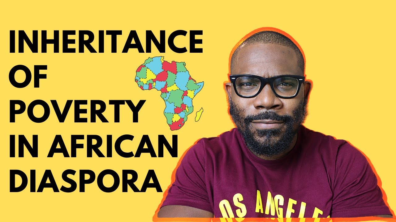 Inheritance of Poverty in African Diaspora