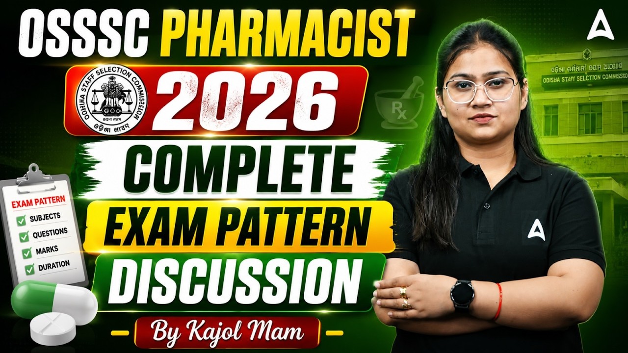 OSSSC Pharmacist 2026 Exam Pattern | Complete Discussion by Kajol Mam