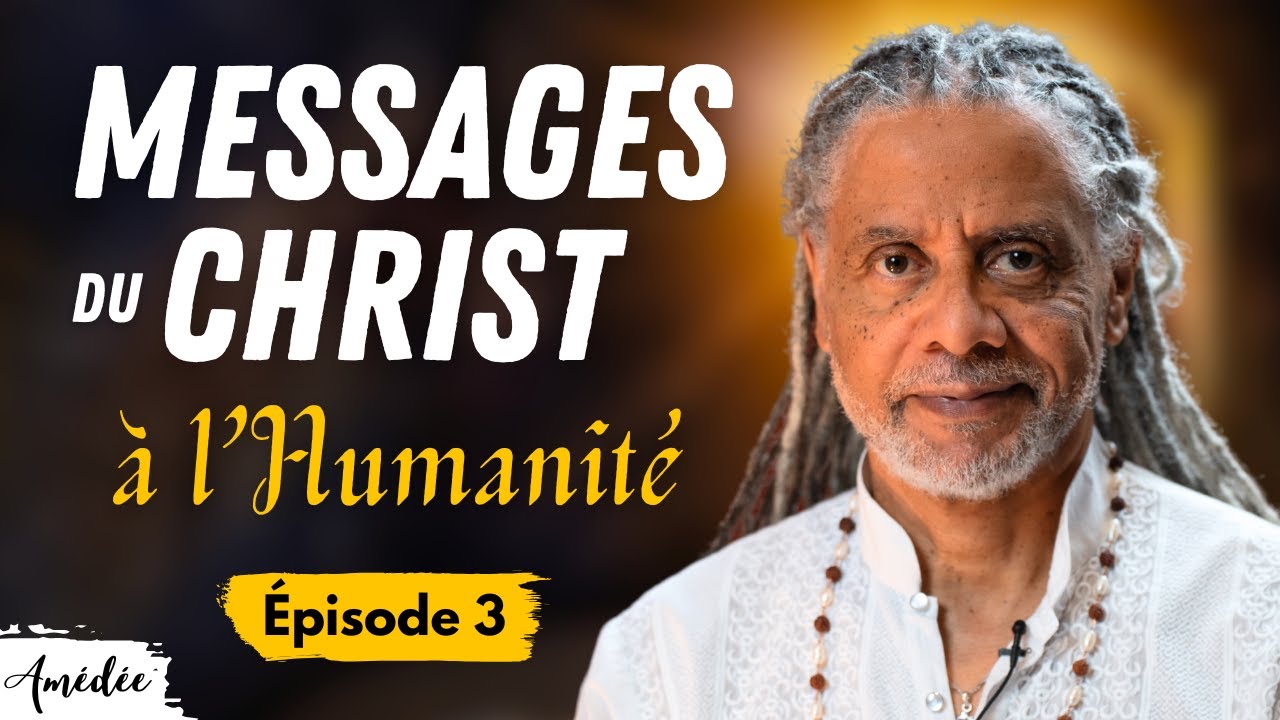 Messages du Christ à l’Humanité | Épisode 3