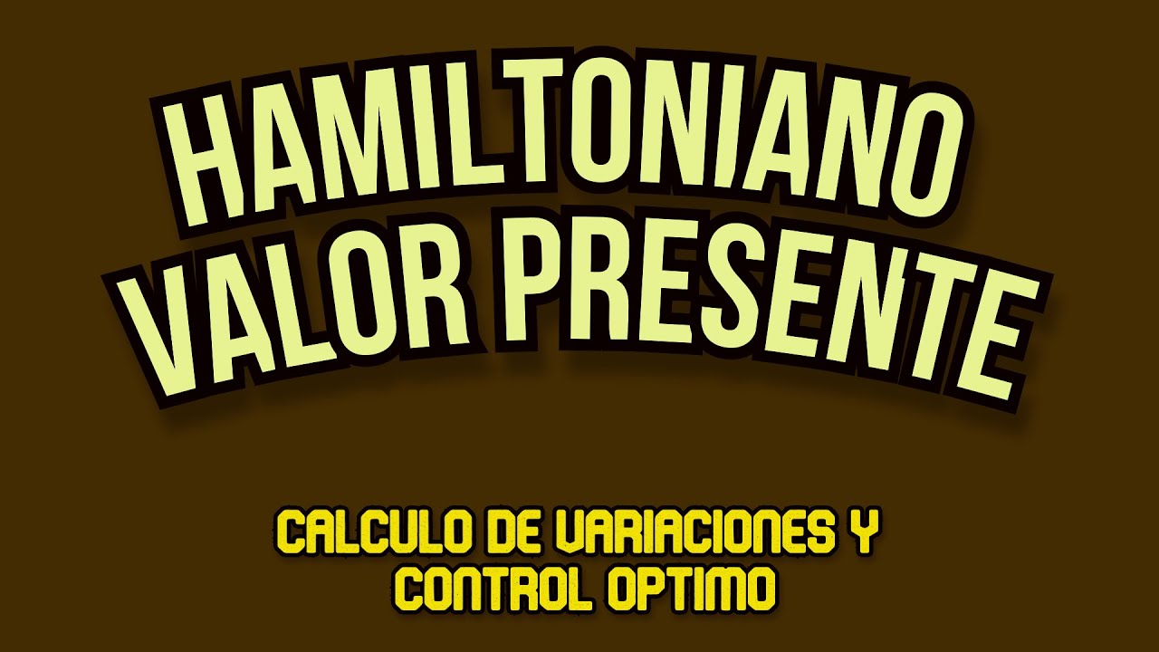 Hamiltoniano Valor Presente