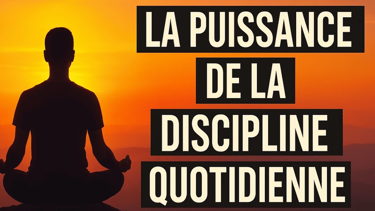 La puissance de la discipline quotidienne