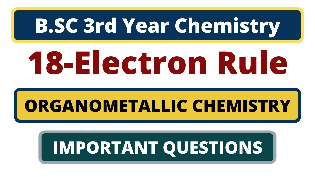 18 electron rule | Organometallic Chemistry Important questions | B.SC 3rd year Chemistry (Part 2)