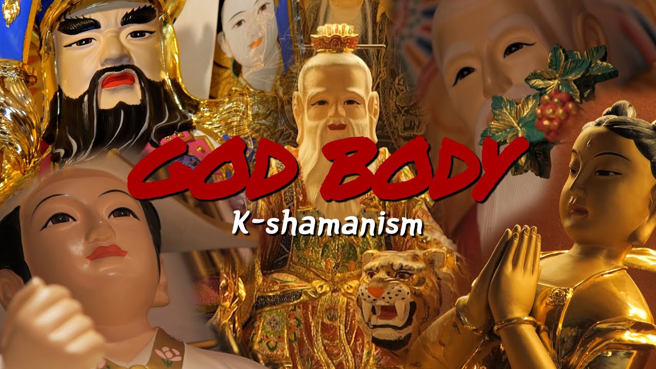 K-Shamanism & Godbody