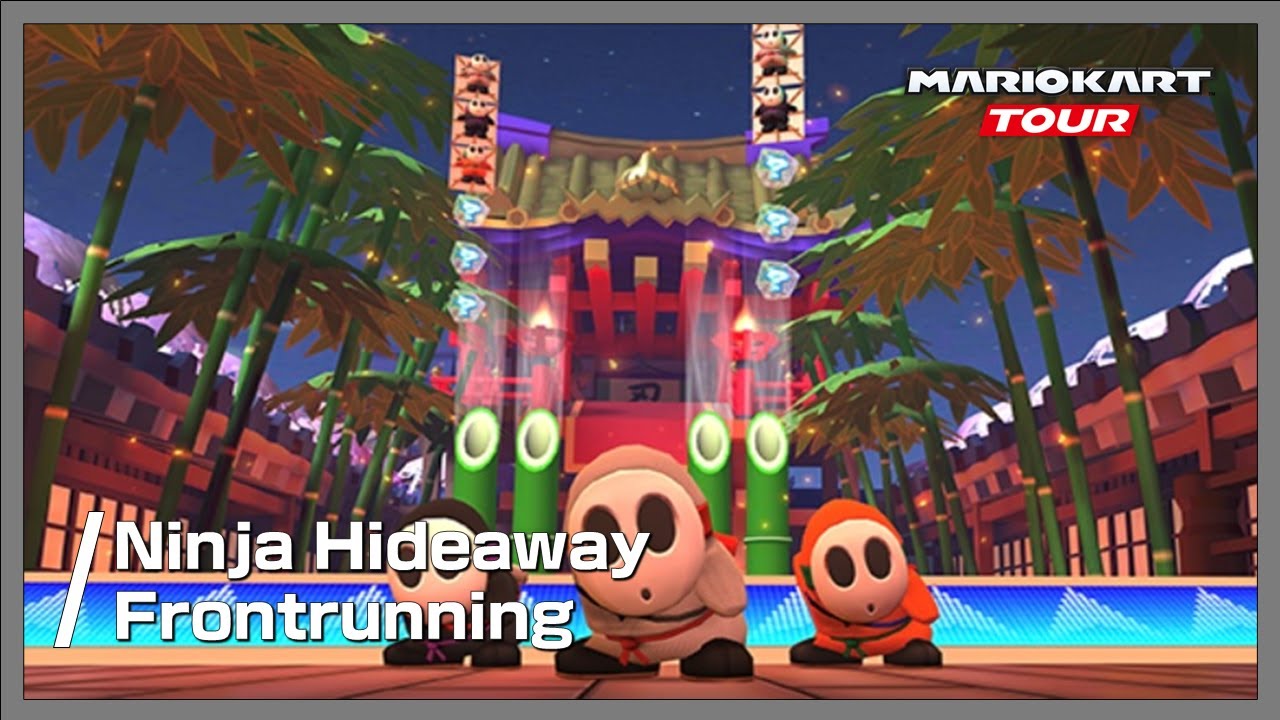 Ninja Hideaway | Mario Kart Tour Frontrunning Extended
