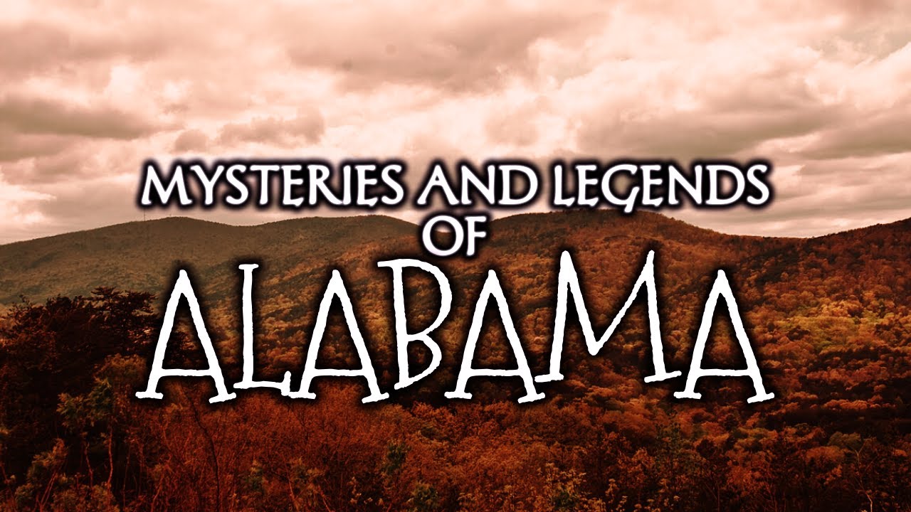 Mysteries and Legends of Alabama