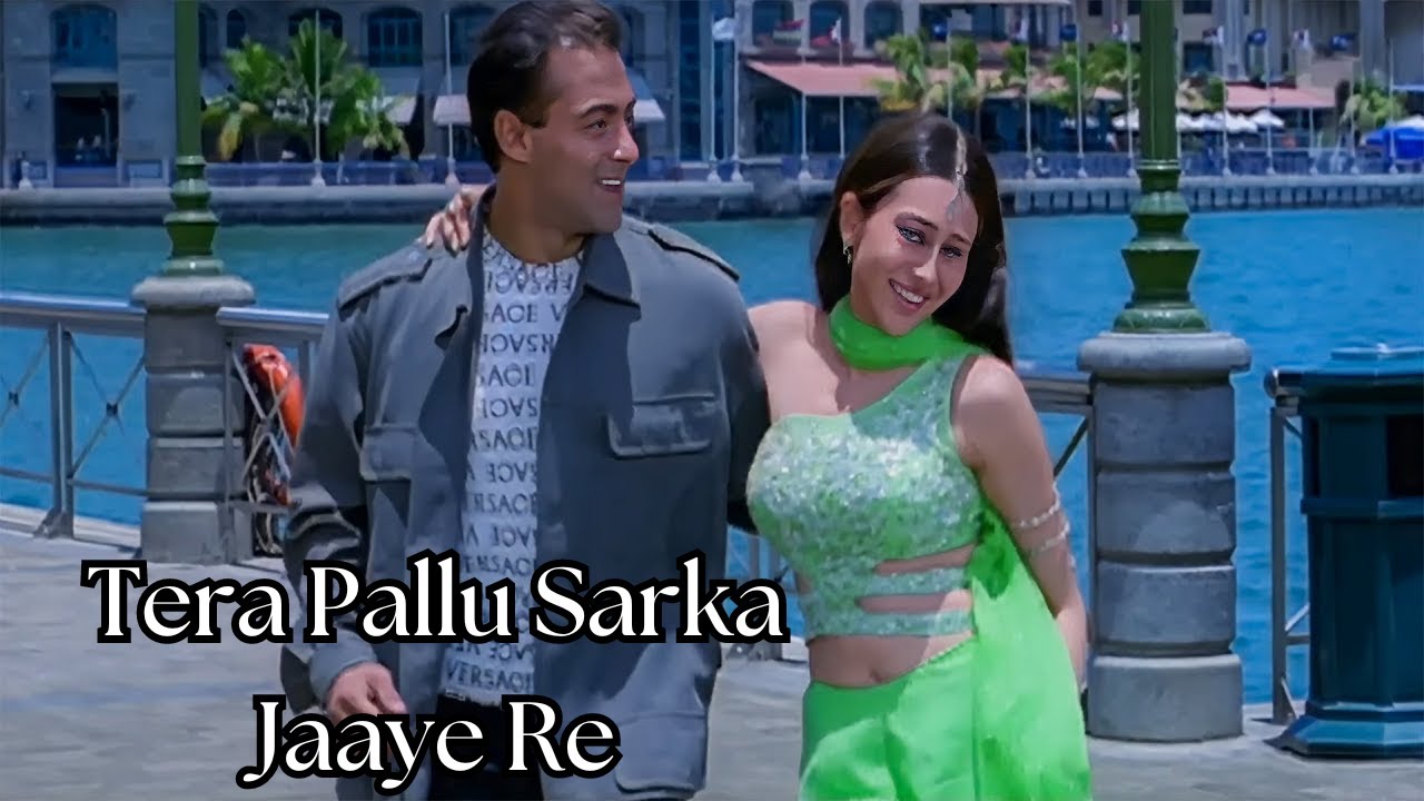 Tera Pallu Sarka Jaye Re Bas To Phir - Dulhan Hum Le Jaayenge | Salman, Karisma | Alka, Sonu Nigam