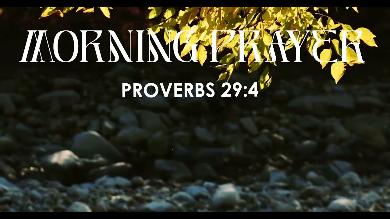 सुबह की प्रार्थना | Morning Devotion | Proverbs29:4| Pr. Anish Masih