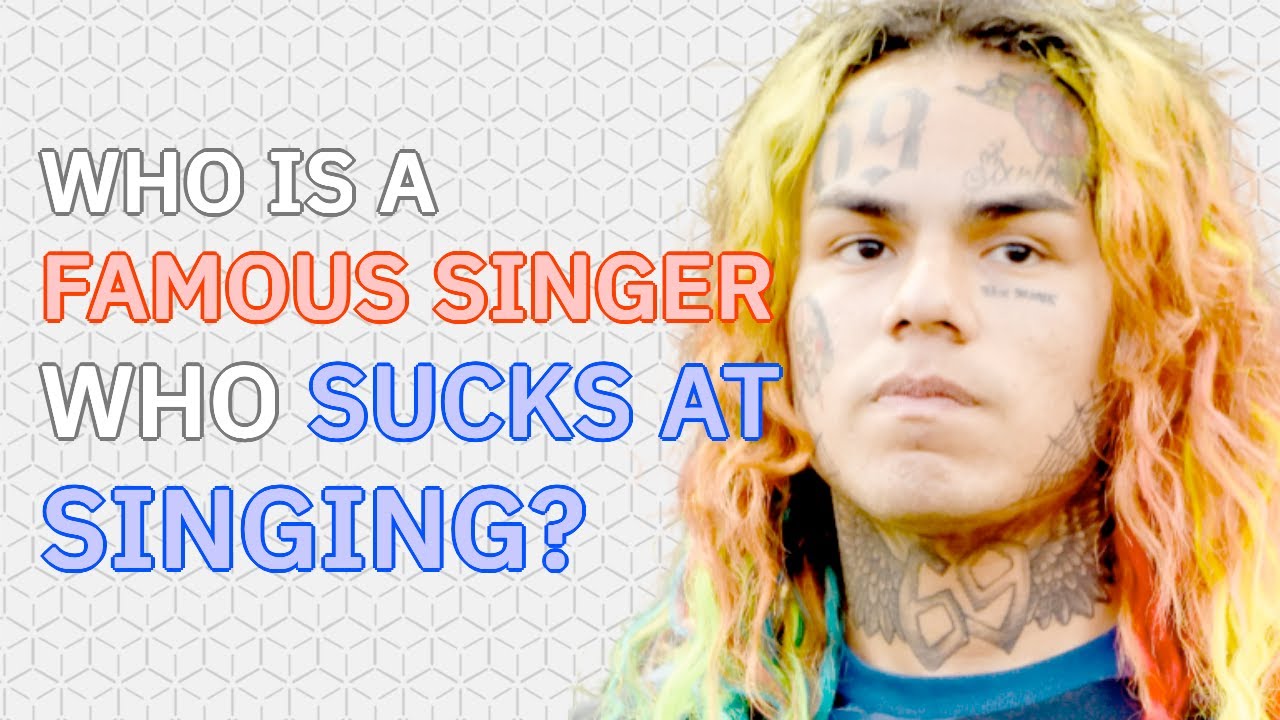 Who's an INCREDIBLY SUCCESSFUL singer who's NOT GOOD AT SINGING?