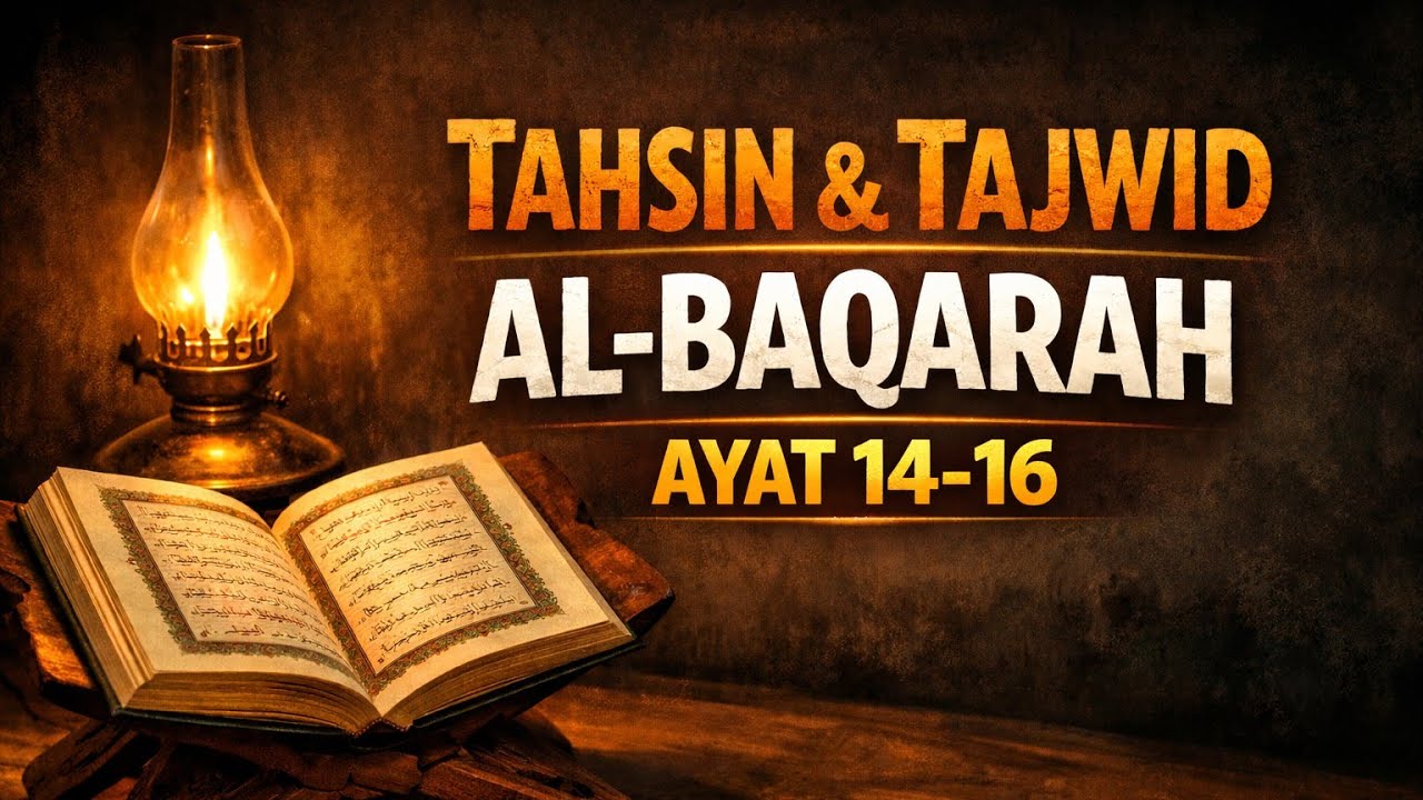 Tahsin dan Tajwid Surat Al-Baqarah Ayat 14-16 #tahsinalquran #tahsinalbaqarah #albaqarahayat14-16