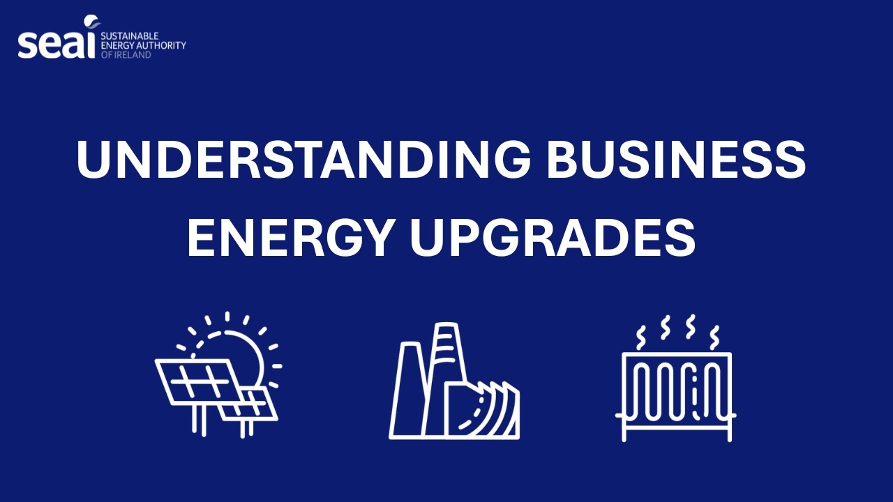 SEAI | Understanding business energy upgrades