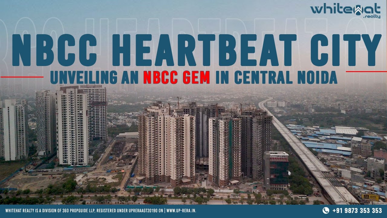 NBCC Heartbeat City Review | Affordable Apartments  in Central Noida | WhiteHat Realty