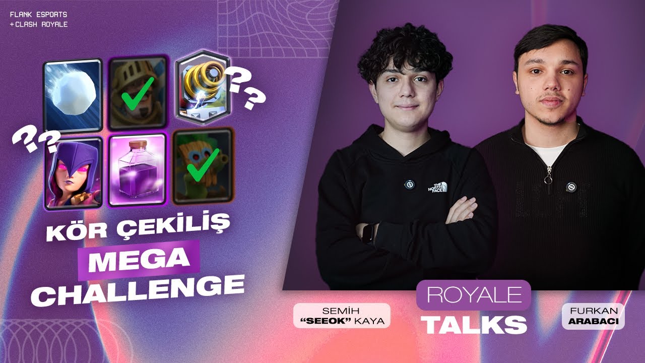 Kör Çekilişli Mega Challange | Royale Talks #7 | Clash Royale @seeok@furkanarabacicr    ​