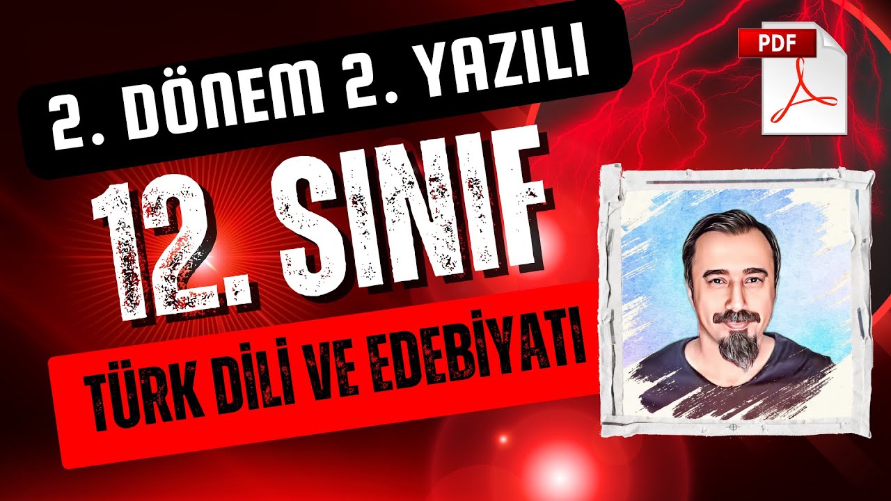 12. Sınıf Türk Dili ve Edebiyatı 2. Dönem 2. Yazılı #2025