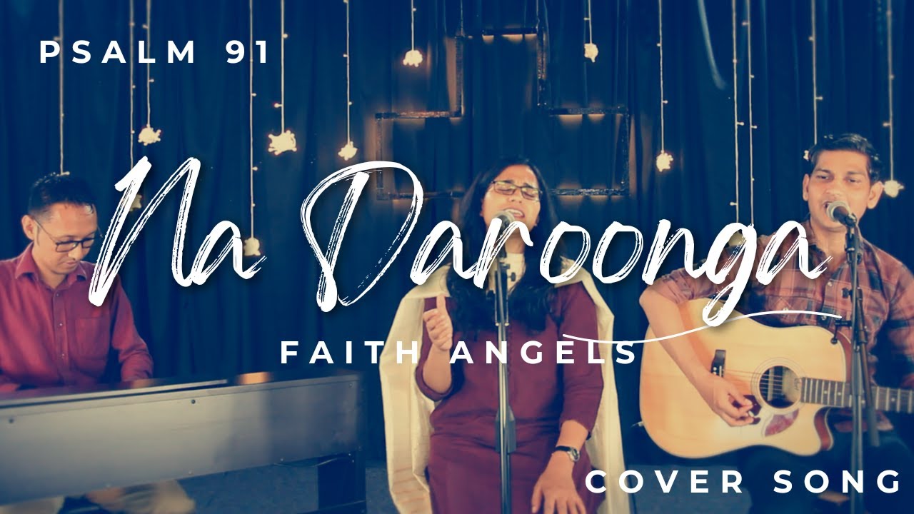 Main Na Daroonga &ndash; Na Ghabraunga | FAITH ANGELS | Worship Song #masihigeet #jesussong #psalm91