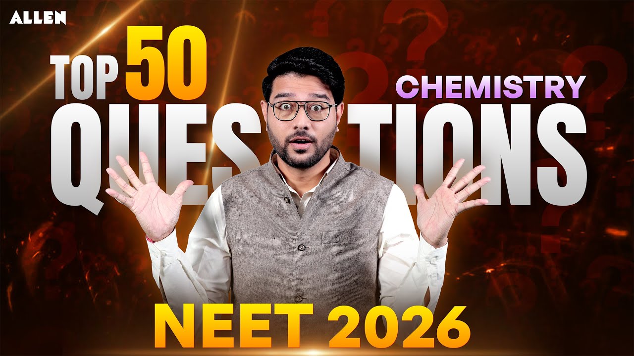 TOP 50 Chemistry Questions for NEET 2026 by Rohit Saini Sir | Most Expected