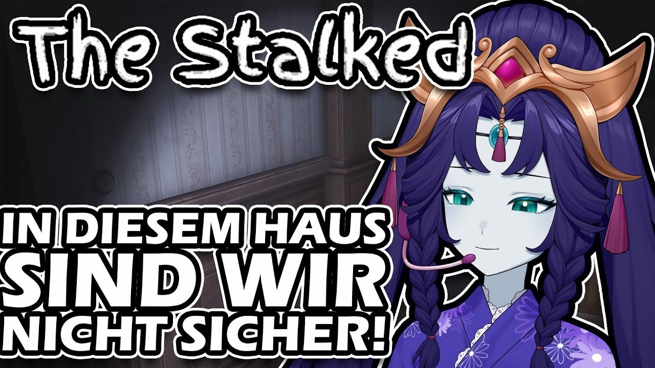 In diesem Haus sind wir nicht sicher! | The Stalked