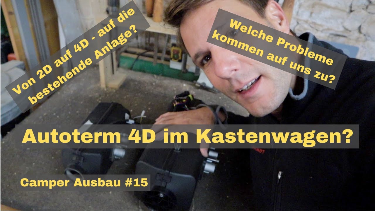 Autoterm 4D im Kastenwagen | Von 2D auf 4D | Welche Probleme kommen? | Camper Ausbau | Planar 4 D