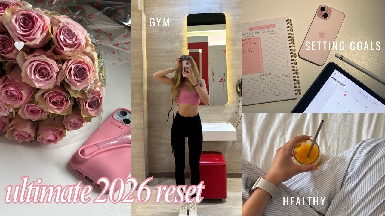 ULTIMATE 2026 RESET setting goals, getting my life back together, creating healthy habits 