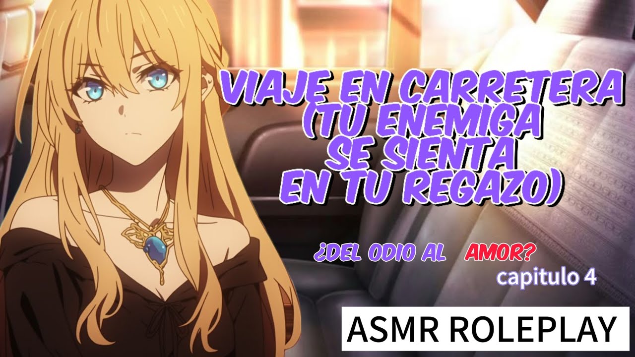 VIAJE EN CARRETERA| CAP 4| ¿QUIEN ES ELLA? | ASMR ROLEPLAY 
