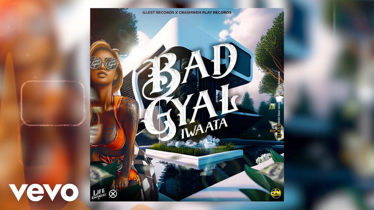 IWaata - Bad Gyal (Official Audio)