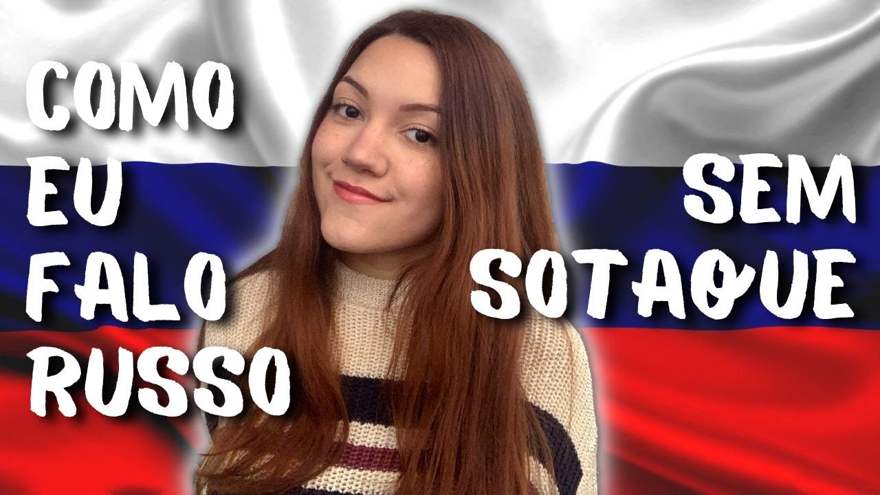 COMO EU FALO RUSSO SEM SOTAQUE? 🇷🇺