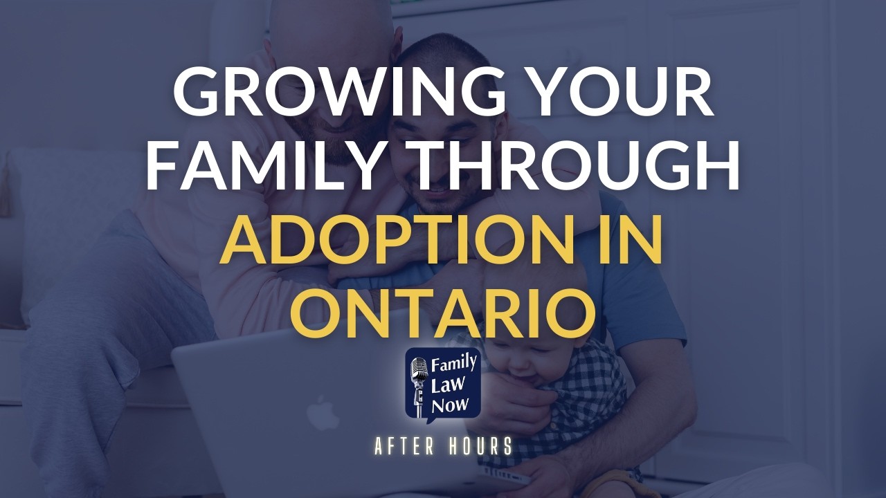 Growing Your Family Through Adoption in Ontario