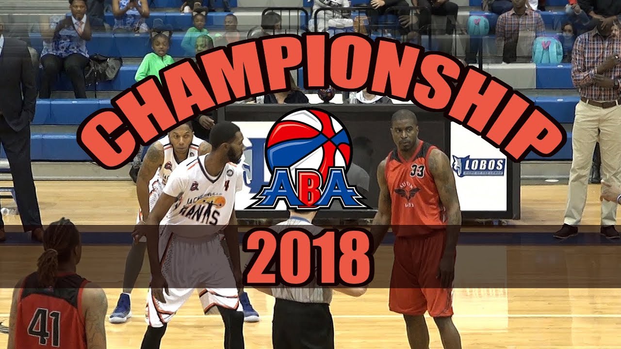 2018 ABA National Championship (Two Best ABA Teams Collide)