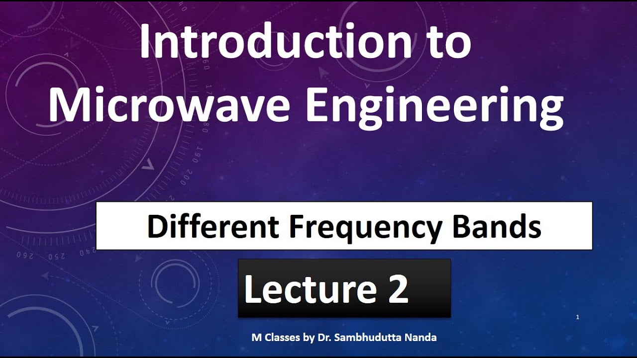 [2022] Different Frequency bands in Microwave Engineering. Lecture 2