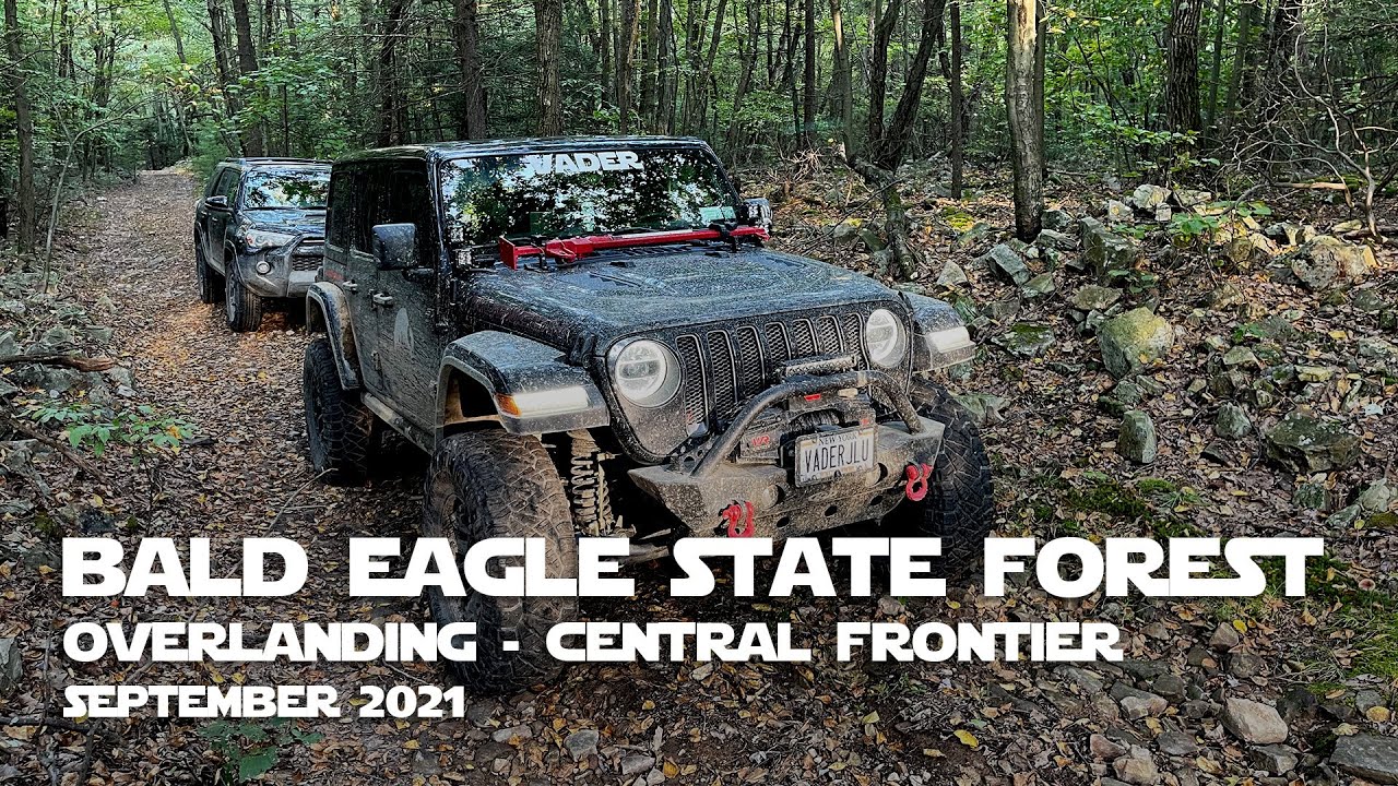 Bald Eagle State Forest Overlanding - Central Frontier - September 2021