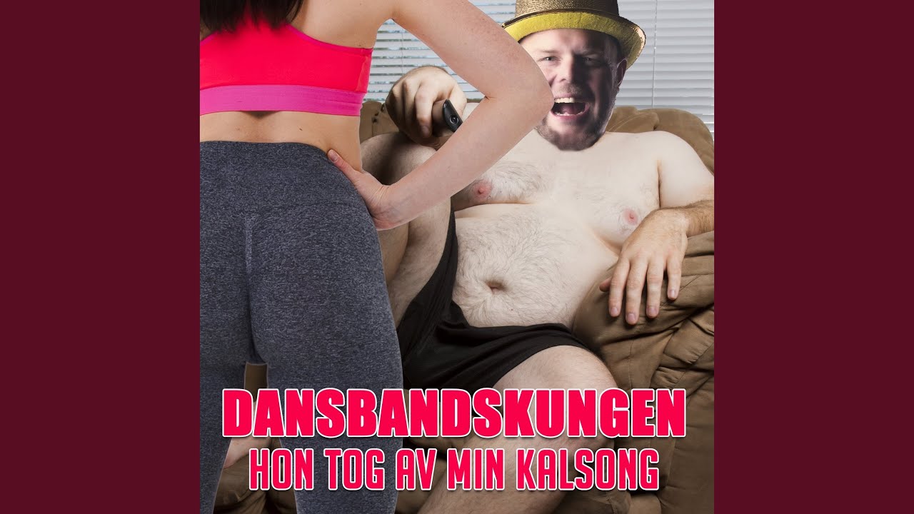 Hon tog av min kalsong