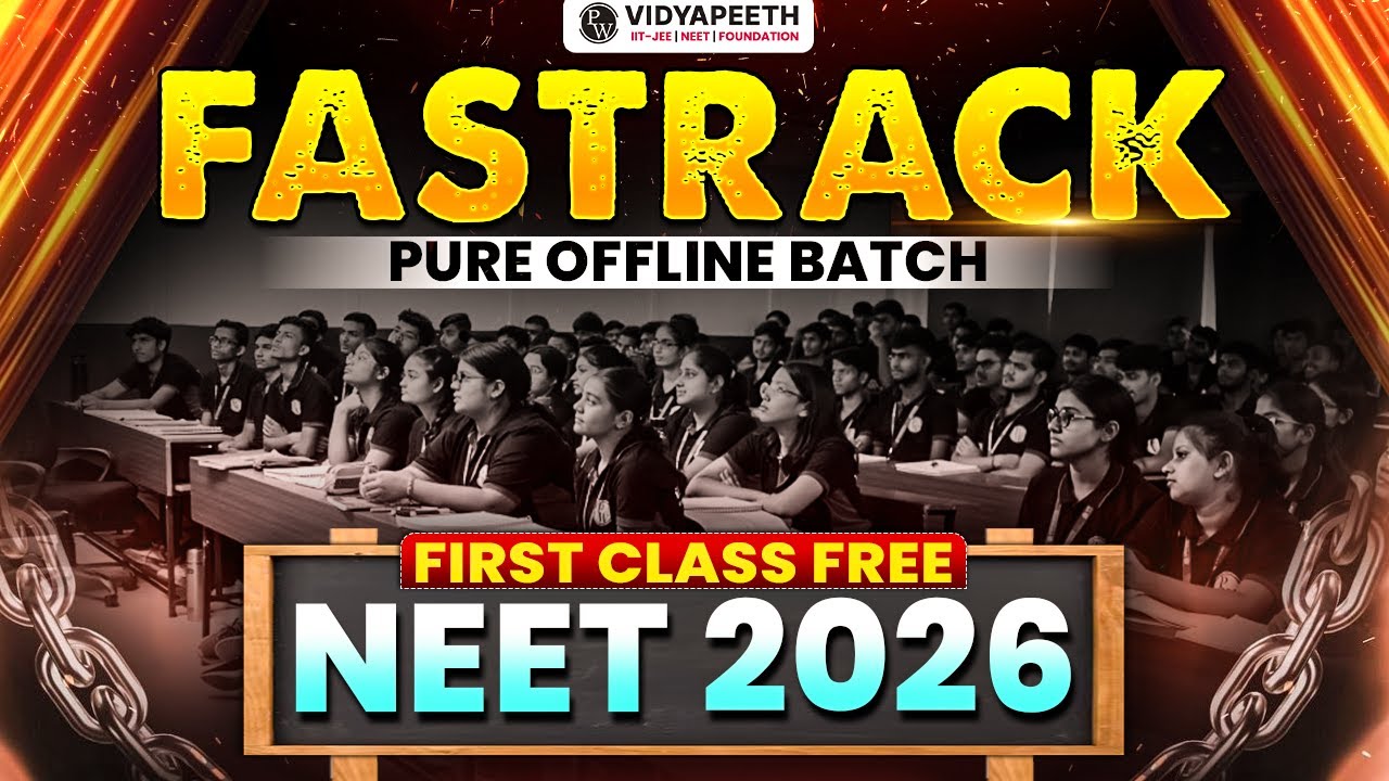 NEET 2026 FASTRACK Batch - Vidyapeeth Pure Offline Class | First 2 Class Free | PW Vidyapeeth NEET