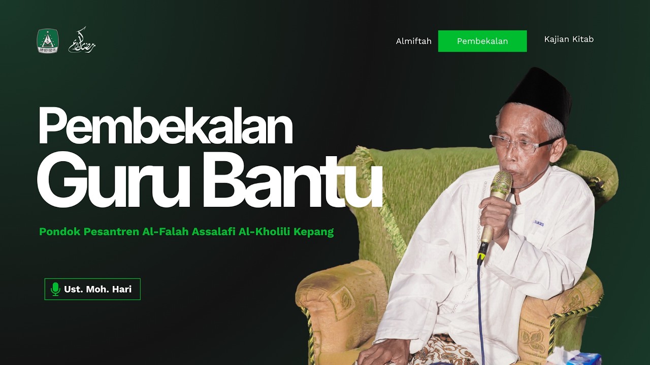 🔴#2 Pembekalan Guru Bantu oleh Ust. Moh. Hari