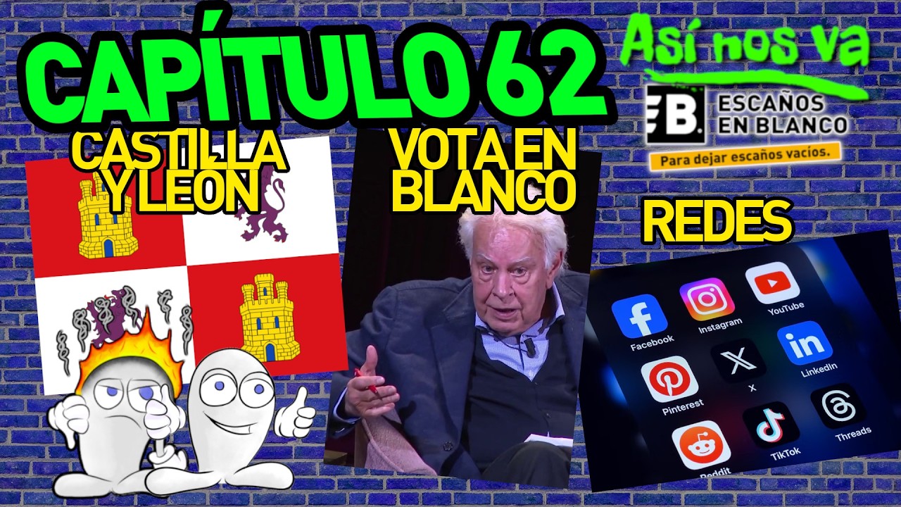 Capítulo 62: Felipe Gonzalez vota en Blanco, elecciones Castilla y Leon, prohibición de las Redes.