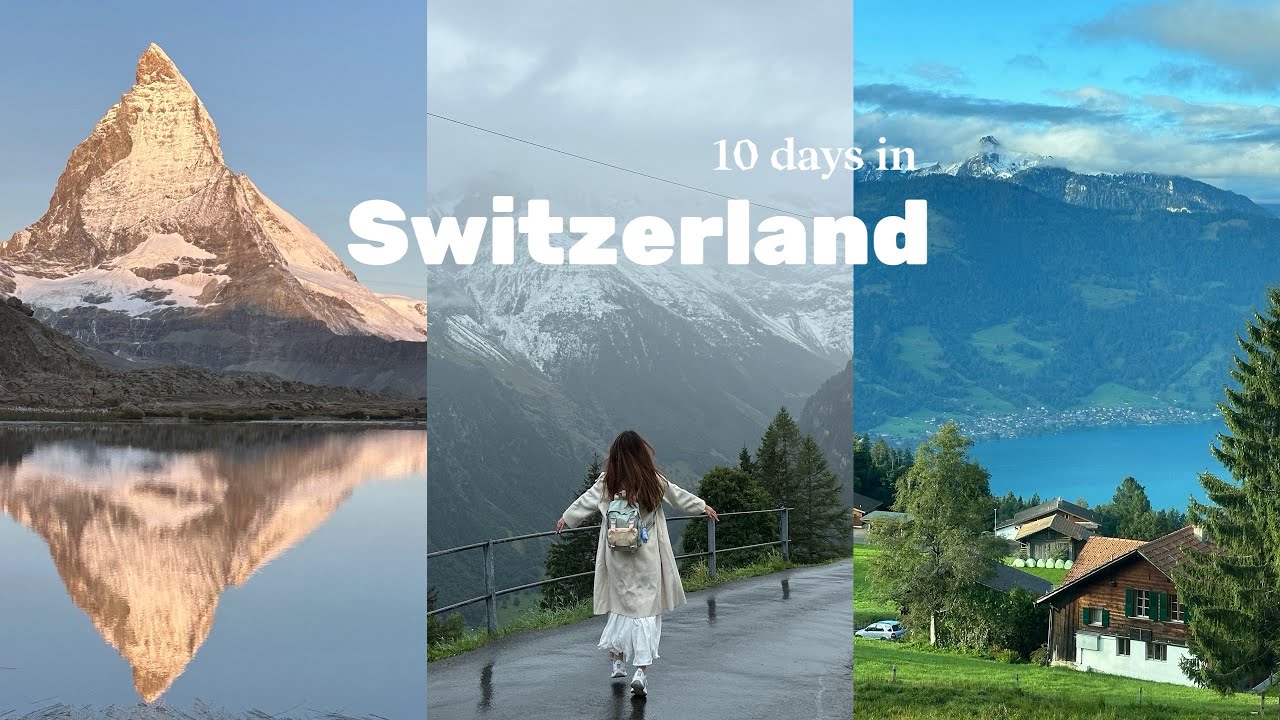 🇨🇭TRAVEL VLOG | 10 days in Switzerland 